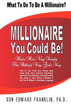 Paperback Millionaire You Could Be: What To Do To Be A Millionaire? Book