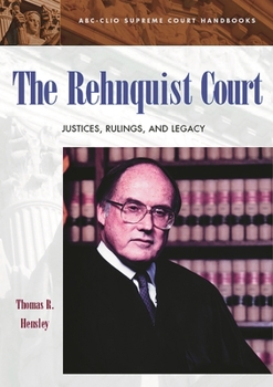 Hardcover The Rehnquist Court: Justices, Rulings, and Legacy Book