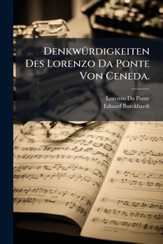 Paperback Denkwürdigkeiten Des Lorenzo Da Ponte Von Ceneda. [German] Book