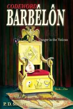 Paperback Codeword Barbelon - Danger in the Vatican The Sons of Loyola and Their Plans for World Domination Book