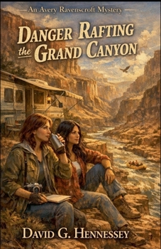 Danger Rafting the Grand Canyon (Avery Ravenscroft)