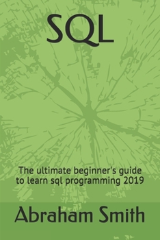 Paperback SQL: The ultimate beginner's guide to learn sql programming 2019 Book