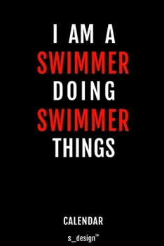 Calendar for Swimmers / Swimmer: Everlasting Calendar / Diary / Journal (365 Days / 3 Days per Page) for notes, journal writing, event planner, quotes & personal memories