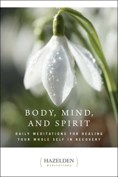 Paperback Body, Mind, and Spirit: Daily Meditations Book