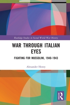 Paperback War Through Italian Eyes: Fighting for Mussolini, 1940-1943 Book