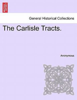Paperback The Carlisle Tracts. Book