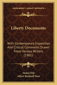 Paperback Liberty Documents: With Contemporary Exposition And Critical Comments Drawn From Various Writers (1901) Book