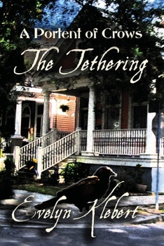 Paperback The Tethering: A Portent of Crows Book