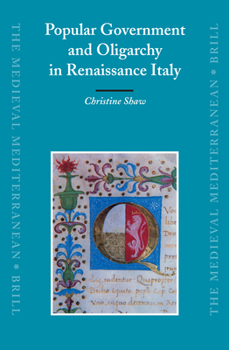 Hardcover Popular Government and Oligarchy in Renaissance Italy Book