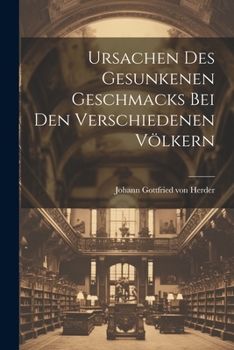 Paperback Ursachen Des Gesunkenen Geschmacks Bei Den Verschiedenen Völkern Book