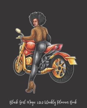 Black Girl Magic 2020 Weekly Planner Book: Black Hot And Strong Like Me Black Girl Magic Vintage | 2020 Calendar | Goals | Gratitude | African ... | Contacts | Black Queen | Melanin | Gift