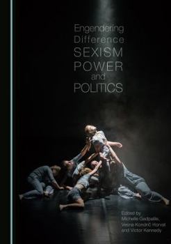 Hardcover Engendering Difference: Sexism, Power and Politics Book