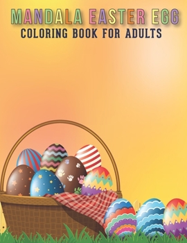 Paperback Mandala Easter Egg Coloring Book For Adults: Adult Coloring Book with Stress Relieving Easter Egg Coloring Book Designs for Relaxation. Book
