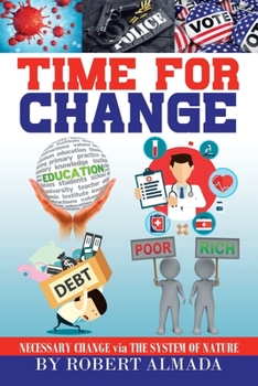 Paperback Time for Change: Necessary Change via The System of Nature Book