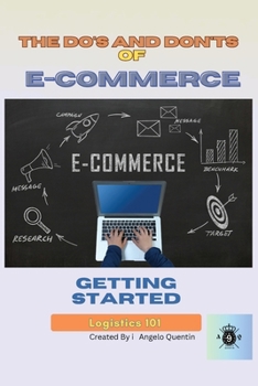 The Do's and Don'ts of E-Commerce: : Getting Started