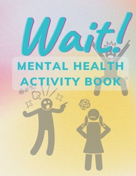 Paperback Wait!: Mental Health activity book