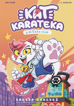 Paperback Kat Karateka Y El Kata Club / Kat Karateka and the Kata Club [Spanish] Book