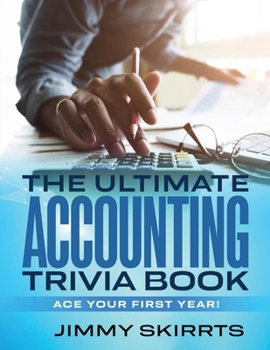 Paperback "The Ultimate Accounting Trivia Book": Ace Your First Year! Book