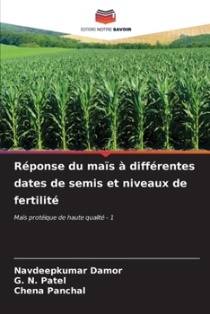 Paperback Réponse du maïs à différentes dates de semis et niveaux de fertilité [French] Book