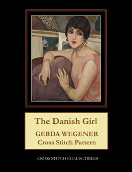 Paperback The Danish Girl: Gerda Wegener Cross Stitch Pattern Book