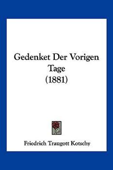 Paperback Gedenket Der Vorigen Tage (1881) [German] Book