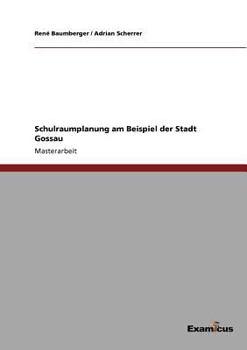 Paperback Schulraumplanung am Beispiel der Stadt Gossau [German] Book