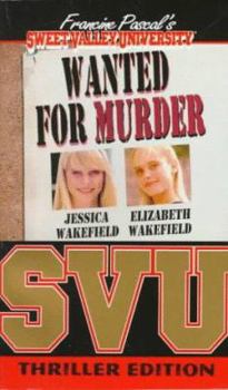 Wanted for Murder - Book #1 of the Sweet Valley University Thriller Editions