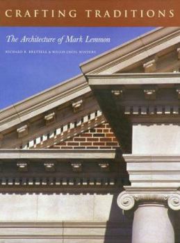 Hardcover Crafting Traditions: The Architecture Of Mark Lemmon Book