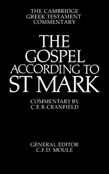 The Gospel according to St Mark: An Introduction and Commentary - Book  of the Cambridge Greek Testament Commentaries