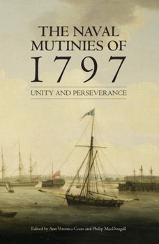 Hardcover The Naval Mutinies of 1797: Unity and Perseverance Book