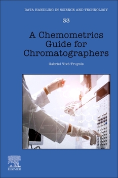 Hardcover A Chemometrics Guide for Chromatographers: Volume 34 Book