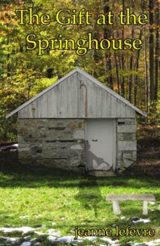 Paperback The Gift at the Springhouse Book