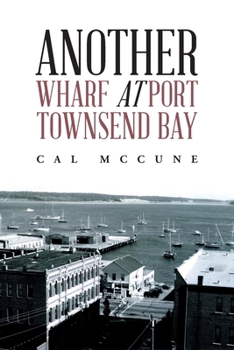 Paperback Another Wharf at Port Townsend Bay Book