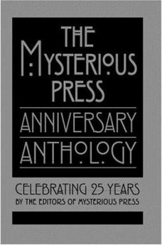 Hardcover The Mysterious Press Anniversary Anthology: Celebrating 25 Years Book