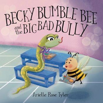 Paperback Becky Bumble Bee and the Big Bad Bully Book