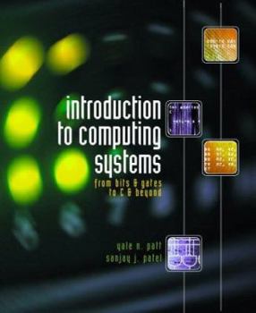 Hardcover Introduction to Computing Systems: From Bits and Gates to C and Beyond with CD-ROM Book