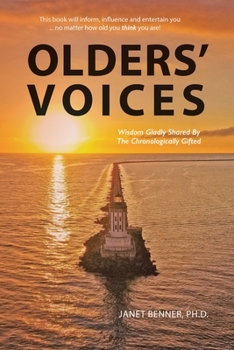 Paperback Olders' Voices: Wisdom Gladly Shared By The Chronologically Gifted Book