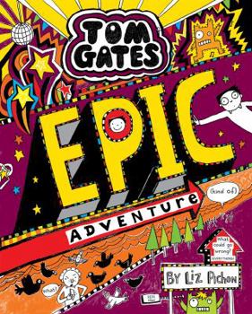 Paperback Epic Adventure (Kind of) (Tom Gates #13) Book
