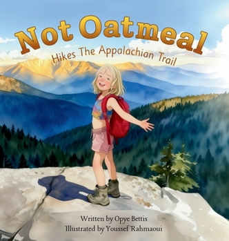 Hardcover Not Oatmeal Hikes The Appalachian Trail Book