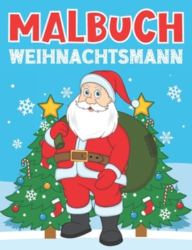 Paperback Weihnachtsmann Malbuch: Für Kinder 3-8 Jahre [German] Book