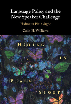 Hardcover Language Policy and the New Speaker Challenge: Hiding in Plain Sight Book