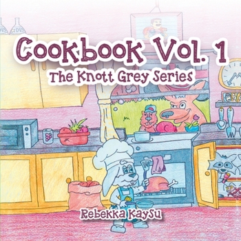 Paperback Knott Grey: Cookbook Vol. I Book