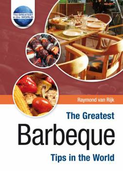 Hardcover The Greatest Barbecue Tips in the World Book