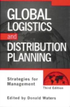 Hardcover Global Logistics And Distribution Planning: Strategies for Management Book