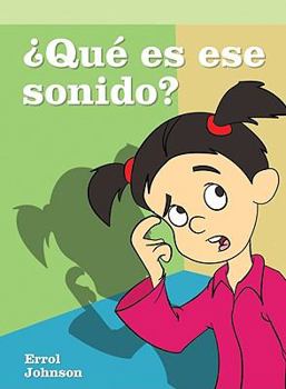Que Es Ese Sonido? = What's That Sound? - Book  of the Lecturas del Barrio
