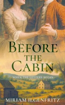 Paperback Before The Cabin: When the Letters Began Book