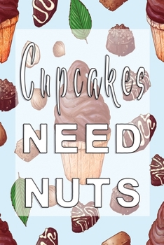 Paperback Cupcakes need nuts: Dot Grid 6x9 Dotted Bullet Journal and Notebook with Nougat Cupcake 120 Pages Book