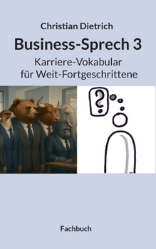 Paperback Business-Sprech 3: Karriere-Vokabular für Weit-Fortgeschrittene [German] Book
