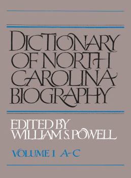 Paperback Dictionary of North Carolina Biography: Vol. 1, A-C Book