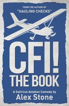 Paperback CFI! The Book: A Satirical Aviation Comedy Book